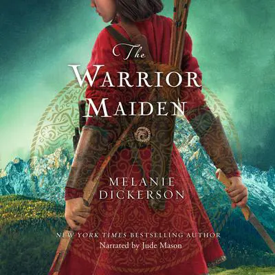 The Warrior Maiden Audibook, by Melanie Dickerson