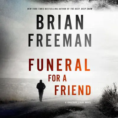 Funeral for a Friend: A Jonathan Stride Novel Audibook, by Brian Freeman