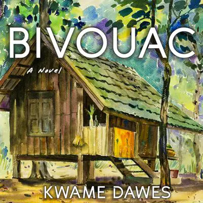 Bivouac Audibook, by Kwame Dawes