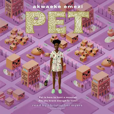 Pet Audibook, by Akwaeke Emezi
