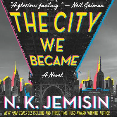 The City We Became: A Novel Audibook, by N. K. Jemisin