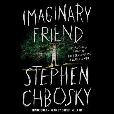 Imaginary Friend Audibook, by Stephen Chbosky