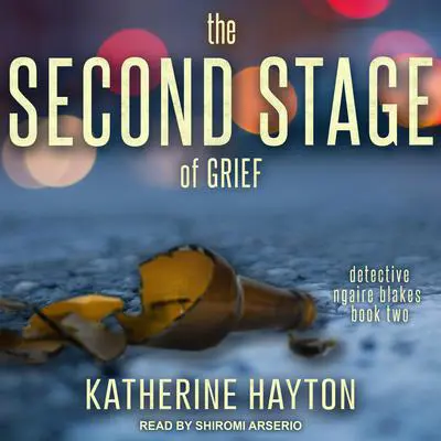 The Second Stage of Grief Audibook, by Katherine Hayton