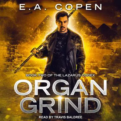 Organ Grind Audibook, by E.A. Copen