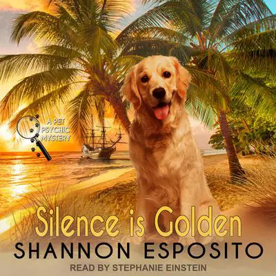 Silence Is Golden Audibook, by Shannon Esposito