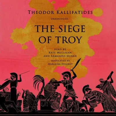 The Siege of Troy Audibook, by Theodor Kallifatides