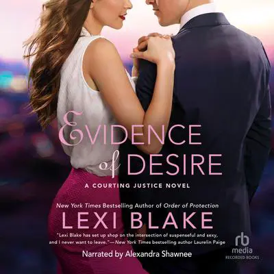 Evidence of Desire Audibook, by Lexi Blake
