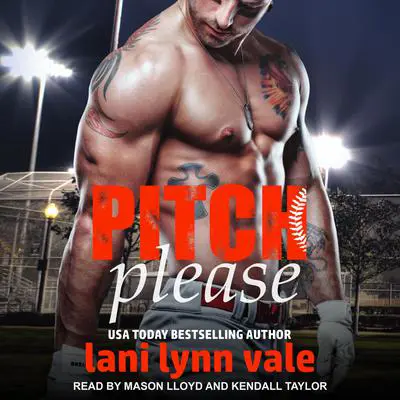 Pitch Please Audibook, by Lani Lynn Vale