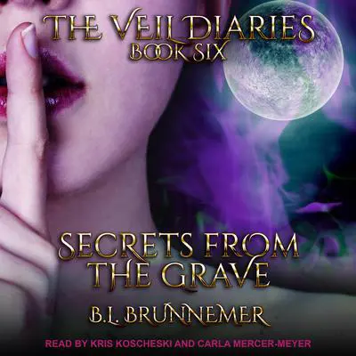 Secrets From the Grave Audibook, by B.L. Brunnemer