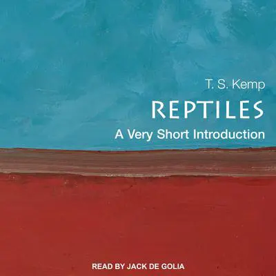 Reptiles: A Very Short Introduction Audibook, by T.S. Kemp