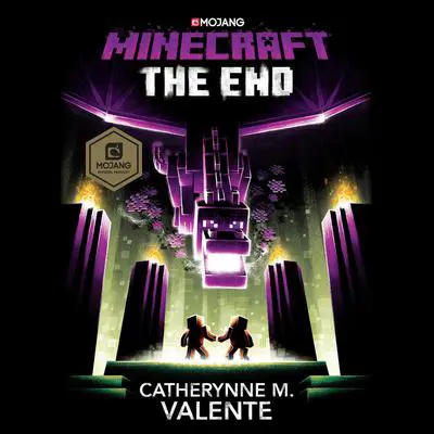 Minecraft: The End: An Official Minecraft Novel Audibook, by Catherynne M. Valente