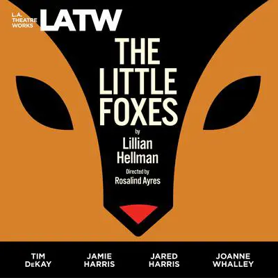 The Little Foxes Audibook, by Lillian Hellman