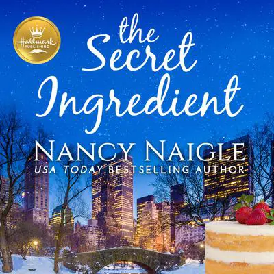 The Secret Ingredient Audibook, by Nancy Naigle