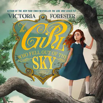 The Girl Who Fell Out of the Sky Audibook, by Victoria Forester