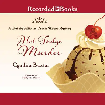 Hot Fudge Murder Audibook, by Cynthia Baxter