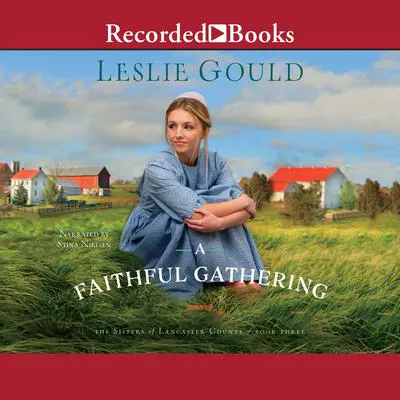 A Faithful Gathering Audibook, by Leslie Gould