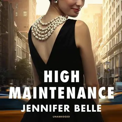 High Maintenance Audibook, by Jennifer Belle