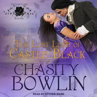 The Lost Lord of Castle Black Audibook, by Chasity Bowlin