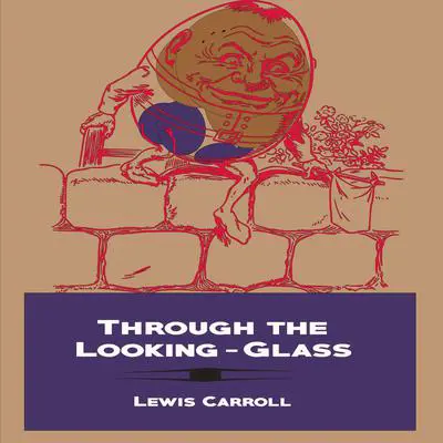 Through the Looking-Glass (Illustrated) Audibook, by Lewis Carroll