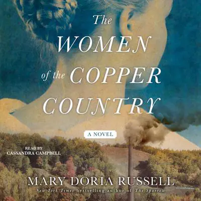 The Women of the Copper Country Audibook, by Mary Doria Russell