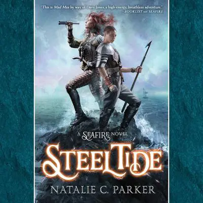Steel Tide Audibook, by Natalie C. Parker