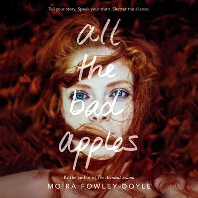 All the Bad Apples Audibook, by Moïra Fowley-Doyle