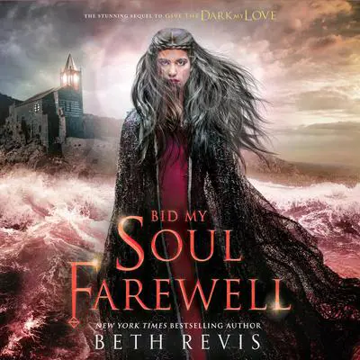 Bid My Soul Farewell Audibook, by Beth Revis
