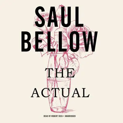 The Actual Audibook, by Saul Bellow