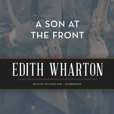 A Son at the Front Audibook, by Edith Wharton