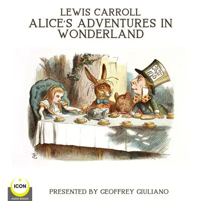 Lewis Carroll Alice’s Adventures In Wonderland Audibook, by Lewis Carroll