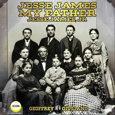 Jesse James My Father Audibook, by Jesse James