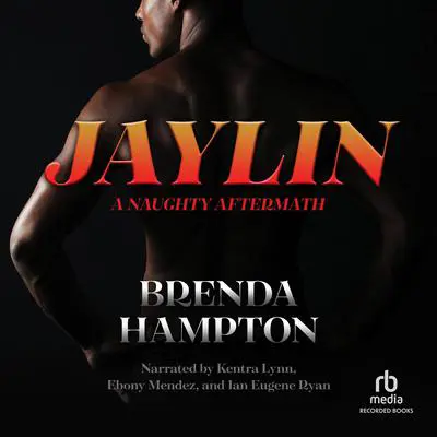 Jaylin: A Naughty Aftermath Audibook, by Brenda Hampton