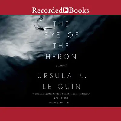 The Eye of the Heron Audibook, by Ursula K. Le Guin