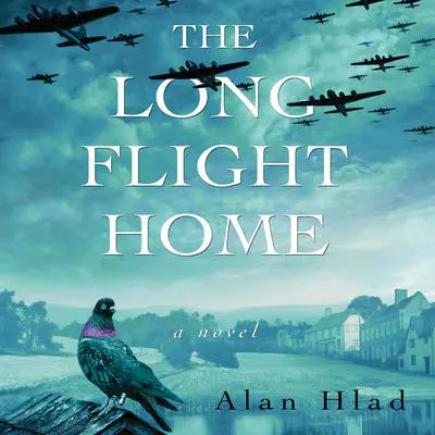 The Long Flight Home Audibook, by Alan Hlad
