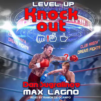 Level Up: The Knockout Audibook, by Dan Sugralinov