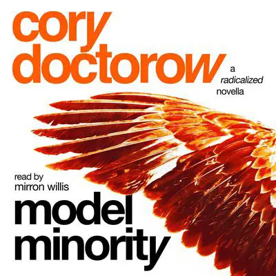 Model Minority: A Radicalized Novella Audibook, by Cory Doctorow