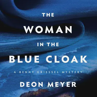 The Woman in the Blue Cloak Audibook, by Deon Meyer