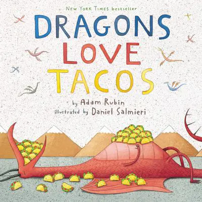 Dragons Love Tacos Audibook, by Adam Rubin