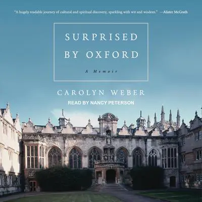 Surprised by Oxford: A Memoir Audibook, by Carolyn Weber