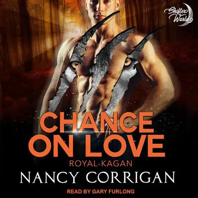 Chance On Love: The Kagan Wolves Audibook, by Nancy Corrigan
