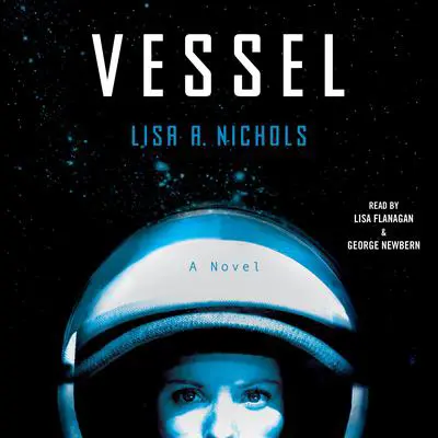 Vessel: A Novel Audibook, by Lisa A. Nichols