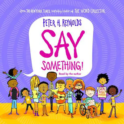 Say Something! Audibook, by Peter H. Reynolds