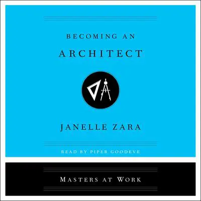 Becoming an Architect Audibook, by Janelle Zara