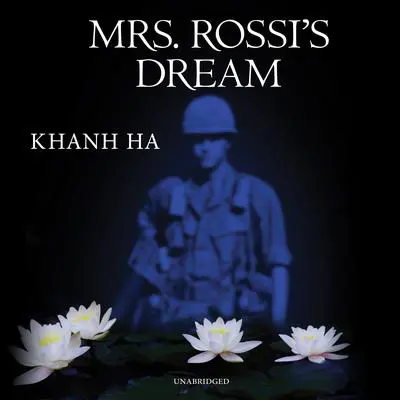 Mrs. Rossi’s Dream Audibook, by Khanh Ha