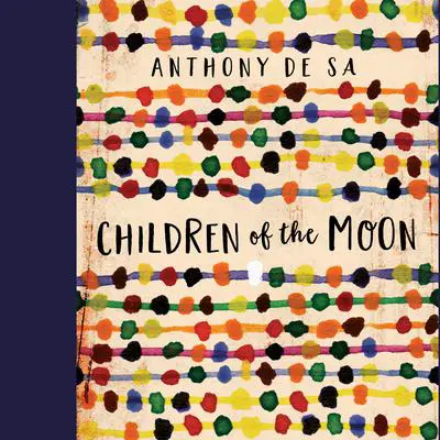 Children of the Moon Audibook, by Anthony De  Sa