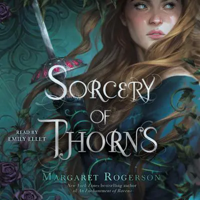 Sorcery of Thorns Audibook, by Margaret Rogerson