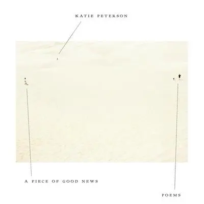 A Piece of Good News: Poems Audibook, by Katie Peterson