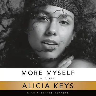 More Myself: A Journey Audibook, by Alicia Keys