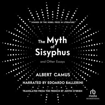 The Myth of Sisyphus And Other Essays Audibook, by Albert Camus