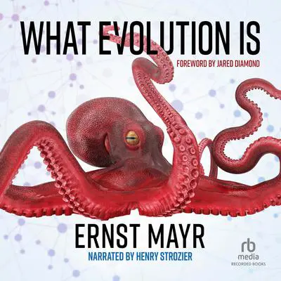 What Evolution Is Audibook, by Ernst Mayr